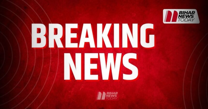 BiharNewsToday_Patna_Breaking News