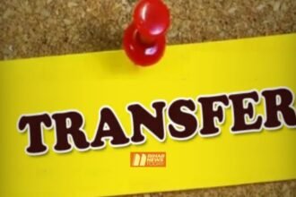 BiharNewsToday_Transfer Bihar