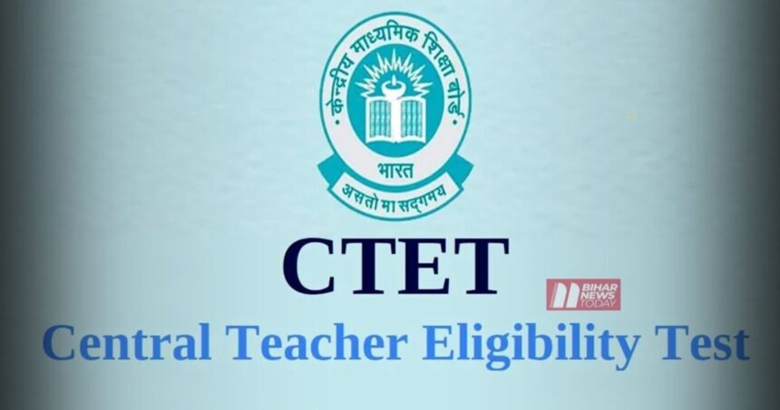 BiharNewsToday_CTET Exam 2026