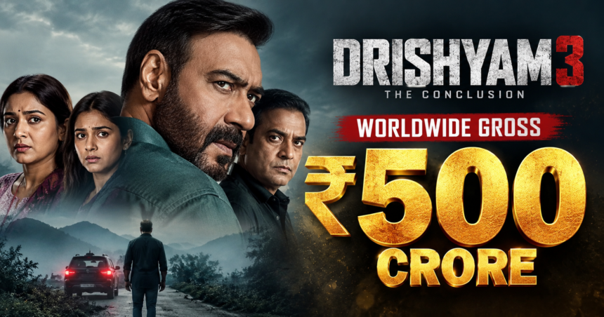 Drishyam 3 Box Office: Ajay Devgn's film grossed ₹500 crore worldwide, setting a record for the biggest hit of his career.