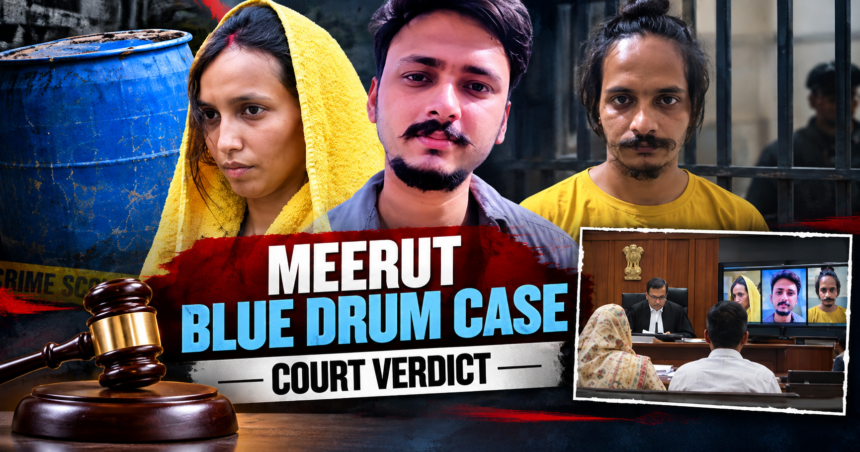 Meerut Blue Drum Murder Case: Muskan and Sahil sentenced to death in the Meerut 'blue drum' murder case; verdict delivered 19 months after Saurabh's killing.